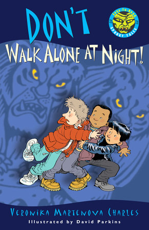 Don't Walk Alone at Night! Paperback by Veronika Martenova Charles; illustrated by David Parkins