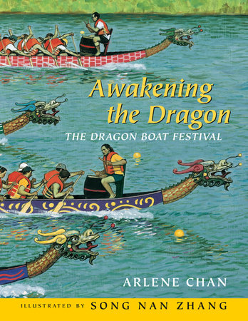 Awakening the Dragon Paperback by Arlene Chan; illustrated by Song Nan Zhang