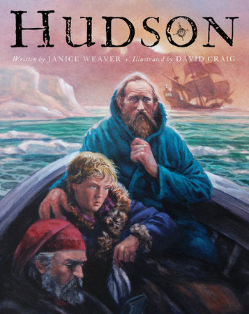 Hudson Hardcover by Janice Weaver; illustrated by David Craig