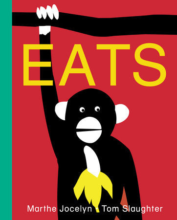 Eats Hardcover by Marthe Jocelyn; illustrated by Tom Slaughter