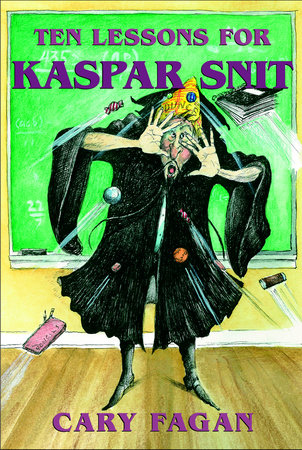 Ten Lessons for Kaspar Snit Paperback by Cary Fagan