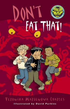 Don't Eat That! Paperback by Veronika Martenova Charles; illustrated by David Parkins