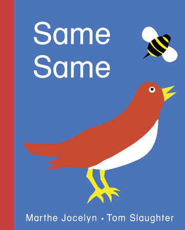 Same Same HC by Marthe Jocelyn; illustrated by Tom Slaughter