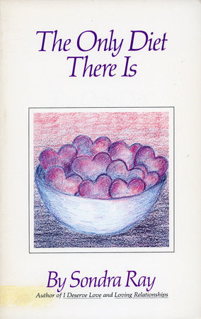 The Only Diet There Is Paperback by Sondra Ray