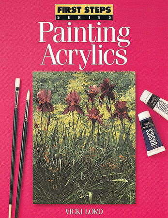 Painting Acrylics Paperback by Vicki Lord