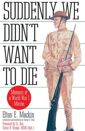 Suddenly We Didn't Want to Die Paperback by Elton Mackin