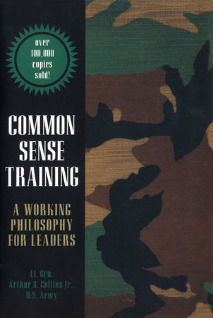 Common Sense Training Paperback by Lt. Gen. Arthur S. Collins, Jr.