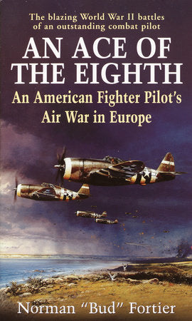 An Ace of the Eighth Paperback by Norman "Bud" Fortier
