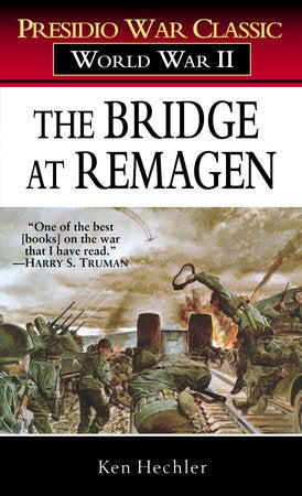 The Bridge at Remagen Paperback by Ken Hechler