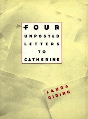 Four Unposted Letters To Catherine Hardcover by Laura Riding