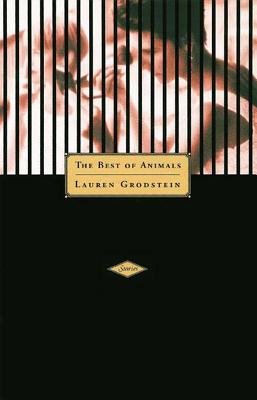 Best Of Animals Stories Hardcover by Lauren Grodstein