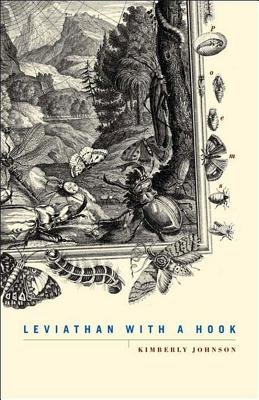 Leviathan With A Hook Poems Hardcover by Kimberly Johnson