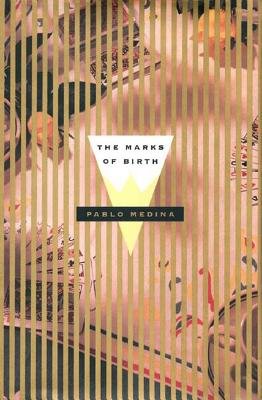 Marks of Birth Paperback by Pablo Medina