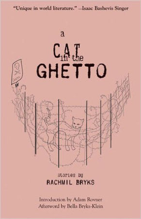 A Cat in the Ghetto Paperback by Rachmil Bryks;Adam Rovner;S Morris Engel