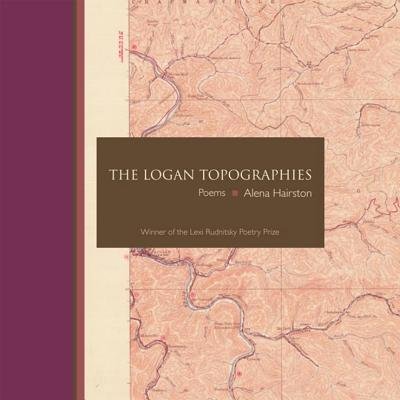 Logan Topographies Paperback by Alena Hairston