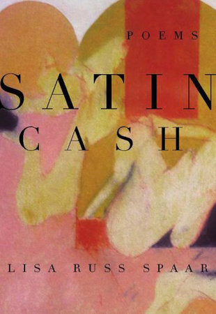 Satin Cash Paperback by Lisa Russ Spaar