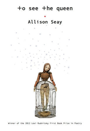 To See the Queen Paperback by Allison Seay