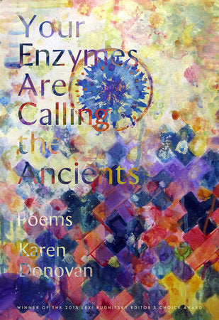 Your Enzymes Are Calling The Ancients Paperback by Karen Donovan
