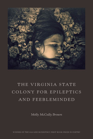 The Virginia State Colony for Epileptics and Feebleminded Paperback by Molly McCully Brown