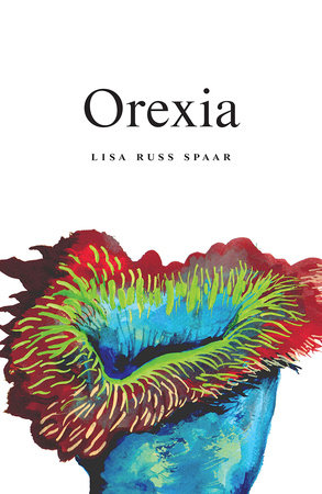 Orexia Paperback by Lisa Russ Spaar