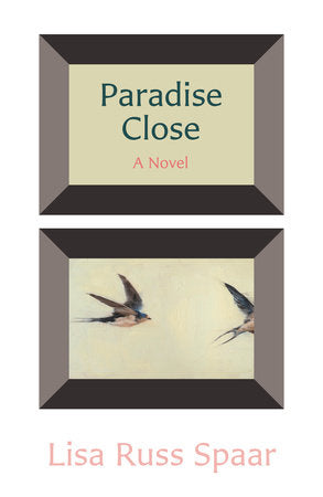 Paradise Close Paperback by Lisa Russ Spaar