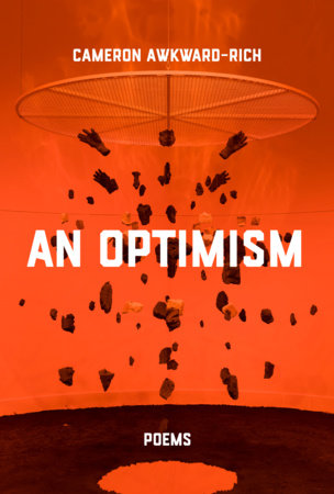 An Optimism: Poems Paperback by Cameron Awkward-Rich