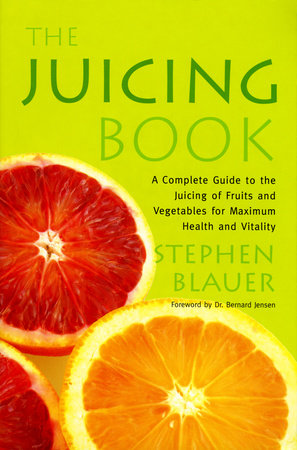 The Juicing Book Paperback by Stephen Blauer