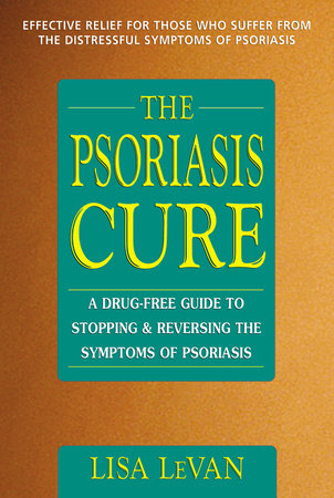 The Psoriasis Cure Paperback by Lisa LeVan