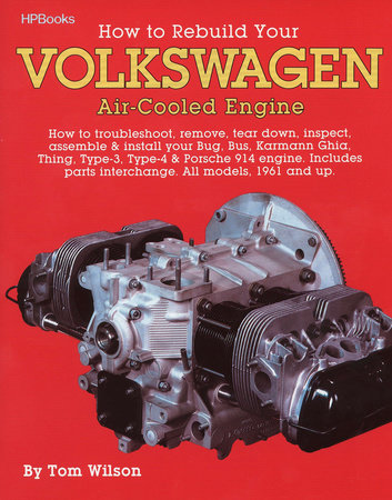 How to Rebuild Your Volkswagen Air-Cooled Engine Paperback by Tom Wilson