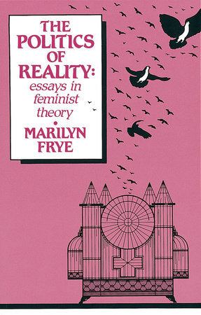 Politics of Reality Paperback by Marilyn Frye