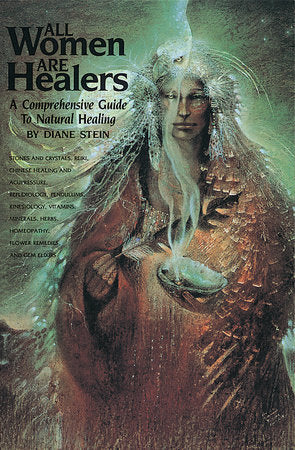 All Women Are Healers TR by Diane Stein