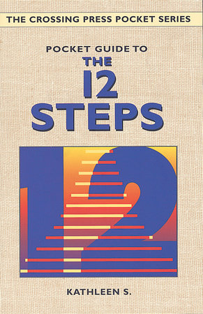 Pocket Guide to the 12 Steps Paperback by Kathleen S.