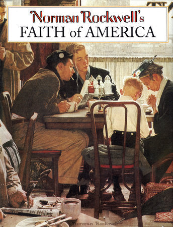 Norman Rockwell's Faith of America Hardcover by Fred Bauer;  Norman Rockwell