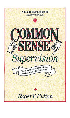 Common Sense Supervision Paperback by Roger Fulton