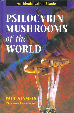 Psilocybin Mushrooms of the World Paperback by Paul Stamets