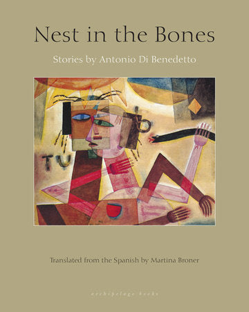 Nest in the Bones Paperback by Antonio Benedetto