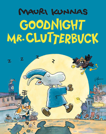 Goodnight, Mr. Clutterbuck Hardcover by Mauri Kunnas