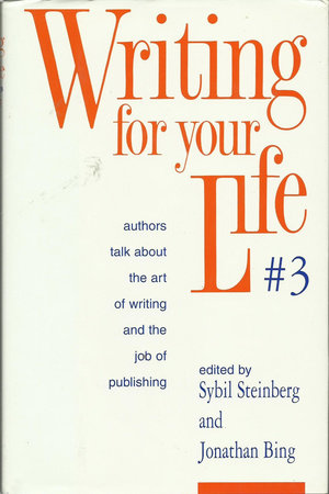 #3 Writing For Your Life Hardcover by Sybil Steinberg; Jonathan Bing