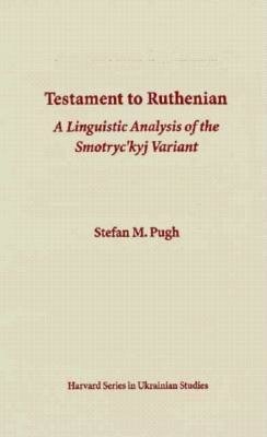 Testament to Ruthenian Hardcover by Stefan M. Pugh