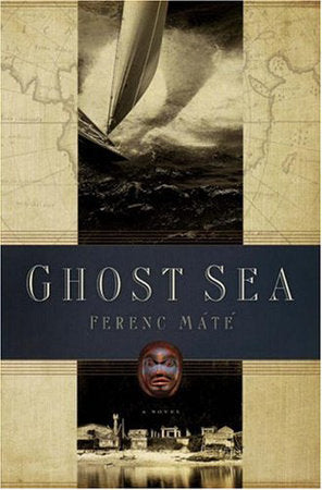 Ghost Sea Hardcover by Ferenc Mate