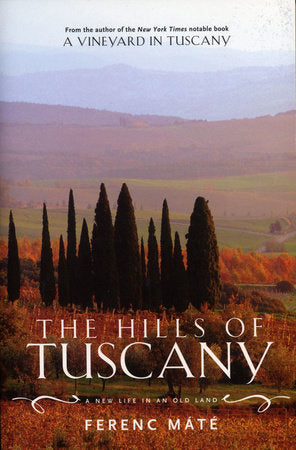 The Hills of Tuscany Paperback by Ferenc Mate