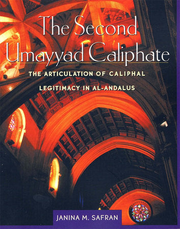 Second Umayyad Caliphate Paperback by Janina M. Safran
