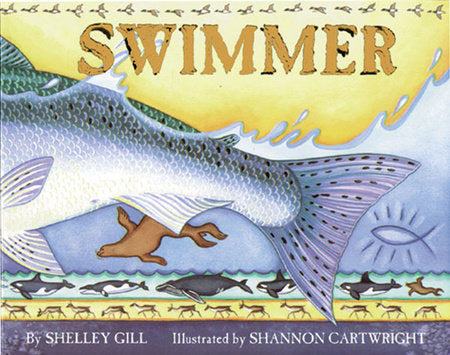 Swimmer Paperback by Shelley Gill/IIlustrated by Shannon Cartwright