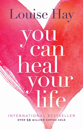 You Can Heal Your Life Paperback by Louise Hay