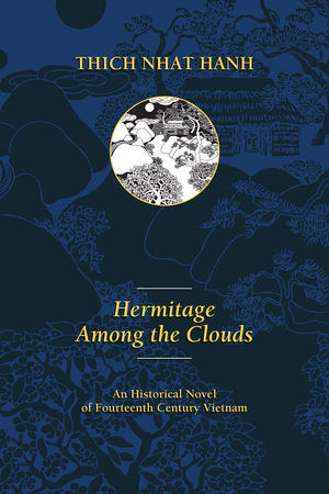 Hermitage Among the Clouds Paperback by Thich Nhat Hanh; Translated by Mobi Warren and Annabel Laity; Illustrated by Nguyen Thi Hop and Nguyen Dong