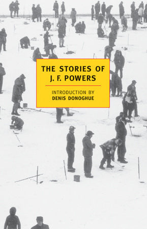The Stories of J.F. Powers Paperback by J.F. Powers; Introduction by Denis Donoghue