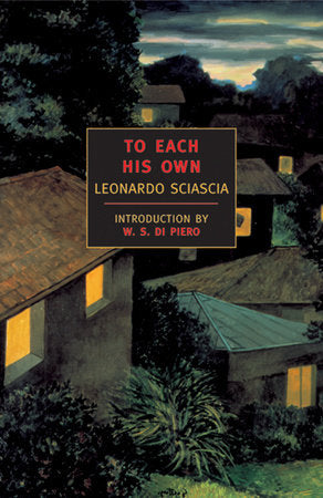 To Each His Own Paperback by Leonardo Sciascia; Introduction by W.S. Di Piero; Translated by Adrienne Foulke