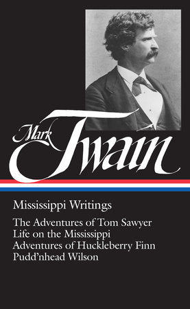Mark Twain: Mississippi Writings (LOA #5) Hardcover by Mark Twain