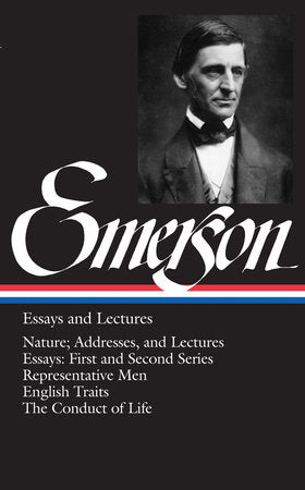 Ralph Waldo Emerson: Essays and Lectures (LOA #15) Hardcover by Ralph Waldo Emerson