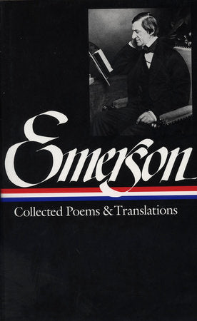 Ralph Waldo Emerson: Collected Poems & Translations (LOA #70) Hardcover by Ralph Waldo Emerson